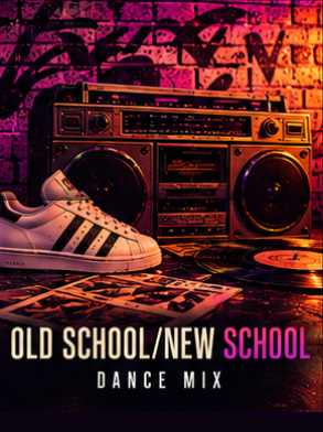 Old School/New School Dance Mix